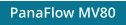 PanaFlow MV80