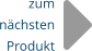 zum  nächsten  Produkt